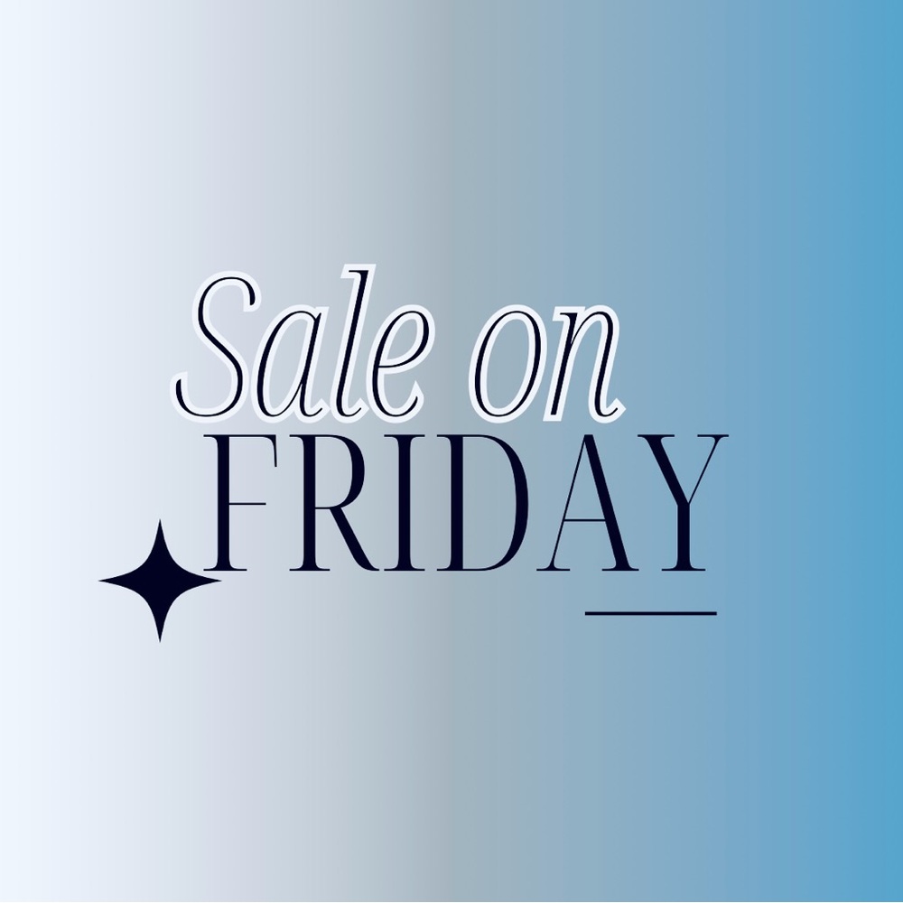 Sale on Friday